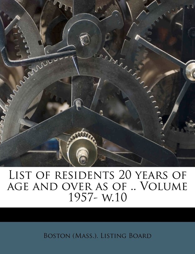 Front cover_List Of Residents 20 Years Of Age And Over As Of .. Volume 1957- W.10