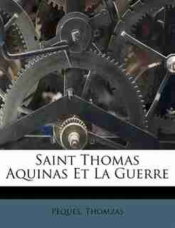 Saint Thomas Aquinas Et La Guerre de Pèques Thomzas