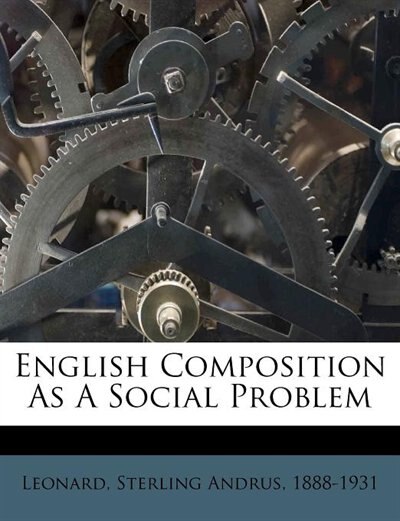 Front cover_English Composition As A Social Problem