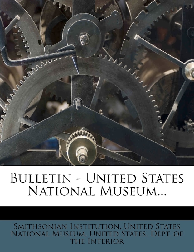 Front cover_Bulletin - United States National Museum...