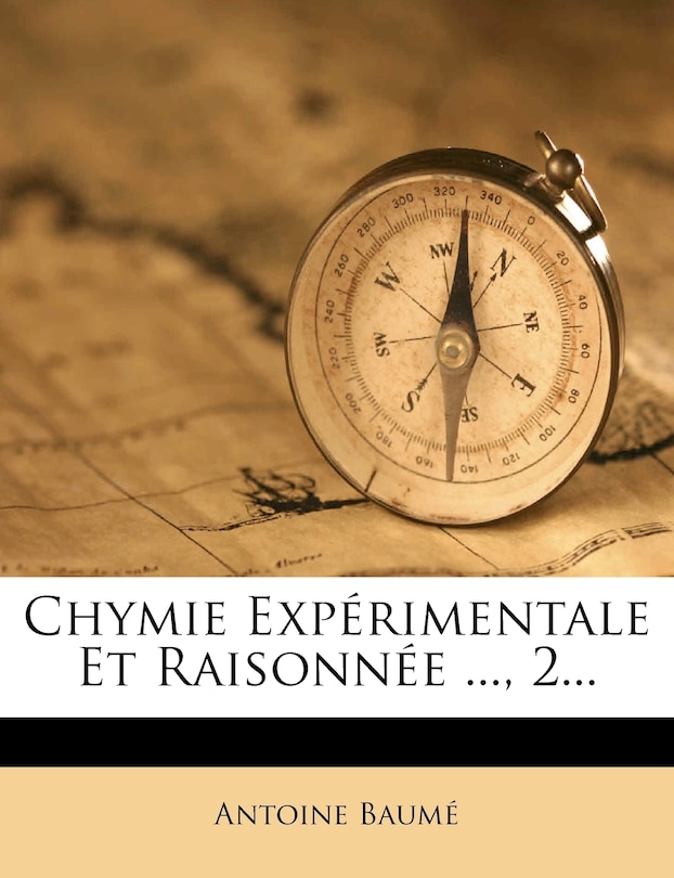 Front cover_Chymie Exp&eacute;rimentale Et Raisonn&eacute;e ..., 2...