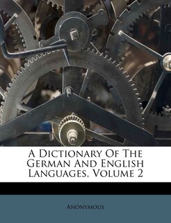 Front cover_A Dictionary Of The German And English Languages, Volume 2