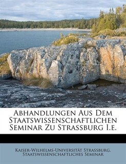 Front cover_Abhandlungen Aus Dem Staatswissenschaftlichen Seminar Zu Strassburg I.e.