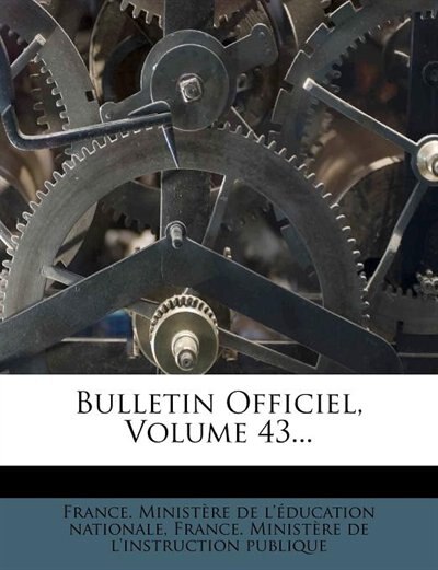 Front cover_Bulletin Officiel, Volume 43...