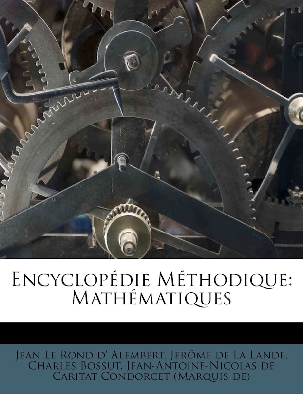 Encyclopédie Méthodique: Mathématiques