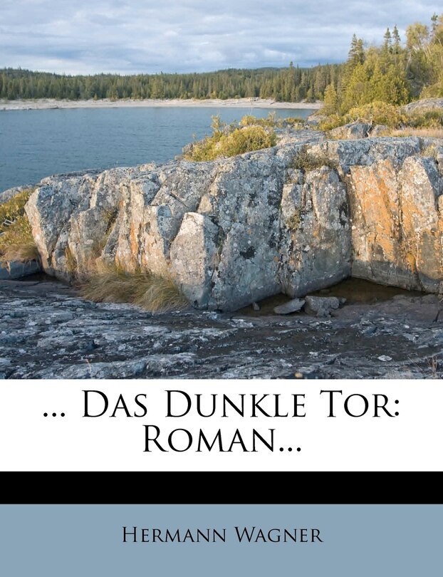 Hermann Wagner. Das dunkle Tor. Roman.