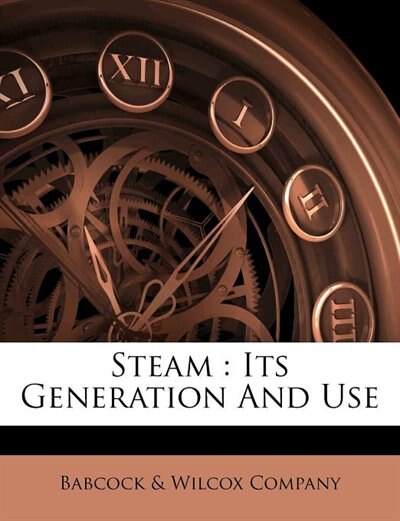 Steam: Its Generation And Use