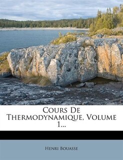 Couverture_Cours De Thermodynamique, Volume 1...