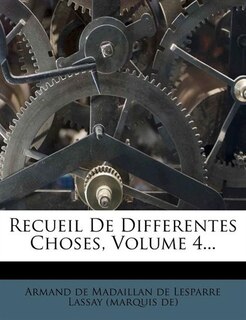 Front cover_Recueil De Differentes Choses, Volume 4...