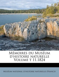 Front cover_Mémoires Du Muséum D'histoire Naturelle Volume T 11.1824