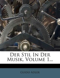Couverture_Der Stil In Der Musik, Volume 1...