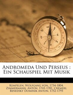 Andromeda Und Perseus: Ein Schauspiel Mit Musik