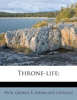 Throne-life;