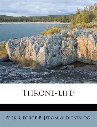 Throne-life;