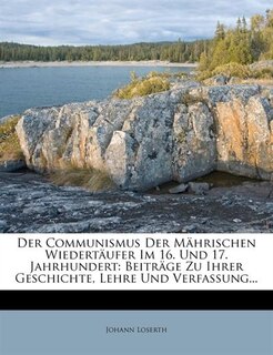 Couverture_Der Communismus Der Mährischen Wiedertäufer Im 16. Und 17. Jahrhundert