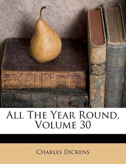 Front cover_All The Year Round, Volume 30