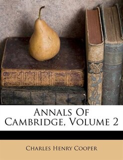 Annals Of Cambridge, Volume 2