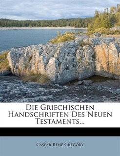 Front cover_Die Griechischen Handschriften Des Neuen Testaments...