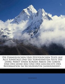 Front cover_Die Evangelischen Und Epistolischen Texte Auf Alle Sonntage Und Die Vornehmsten Feste Des Jahrs