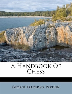 Couverture_A Handbook Of Chess