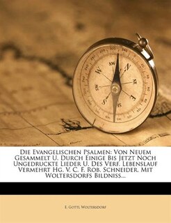 Front cover_Die evangelischen Psalmen von neuem gesammelt und durch einige bis jetzt noch ungedruckte Lieder und des Verfassers Lebenslauf vermehrt. Vierte Auflage.