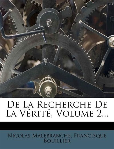 Front cover_De La Recherche De La Vérité, Volume 2...