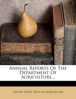 Front cover_Annual Reports Of The Department Of Agriculture...