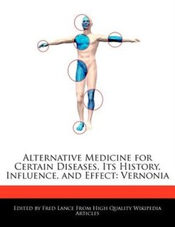 Alternative Medicine For Certain Diseases, Its History, Influence, And Effect: Vernonia