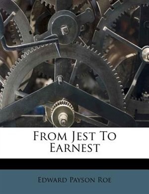 From Jest To Earnest