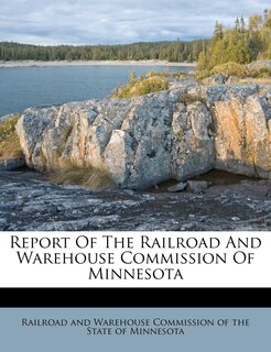 Front cover_Report Of The Railroad And Warehouse Commission Of Minnesota
