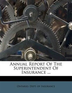 Annual Report Of The Superintendent Of Insurance ...