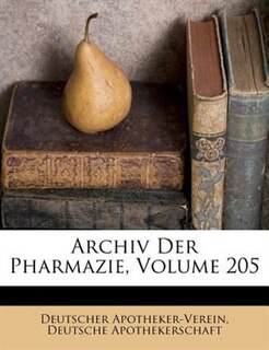 Archiv Der Pharmazie, Volume 205