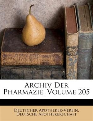 Archiv Der Pharmazie, Volume 205