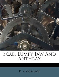 Couverture_Scab, Lumpy Jaw And Anthrax
