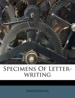 Couverture_Specimens Of Letter-writing