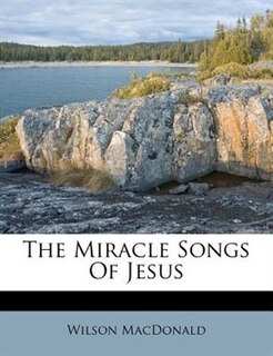 Front cover_The Miracle Songs Of Jesus