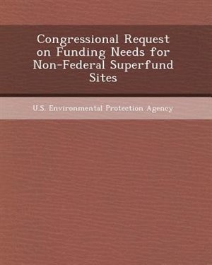 Congressional Request on Funding Needs for Non-Federal Superfund Sites: The Child Onstage And Onscreen In Valle-inclan, Lorca, Buero Vallejo And Del Toro.