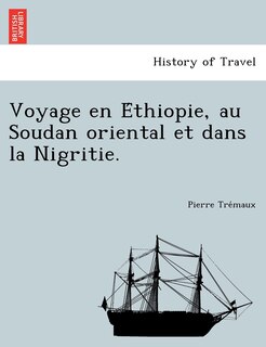Front cover_Voyage En E Thiopie, Au Soudan Oriental Et Dans La Nigritie.