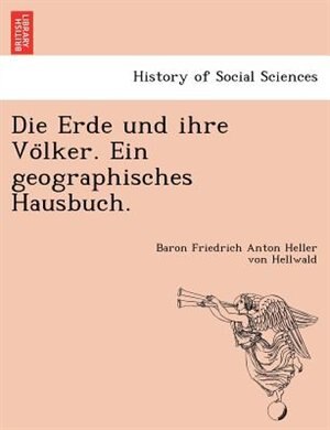 Front cover_Die Erde Und Ihre Vo Lker. Ein Geographisches Hausbuch.