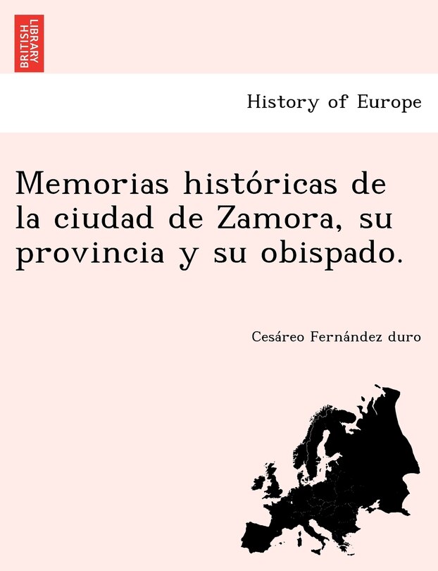 Front cover_Memorias históricas de la ciudad de Zamora, su provincia y su obispado.