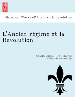 Front cover_L'Ancien Re Gime Et La Re Volution