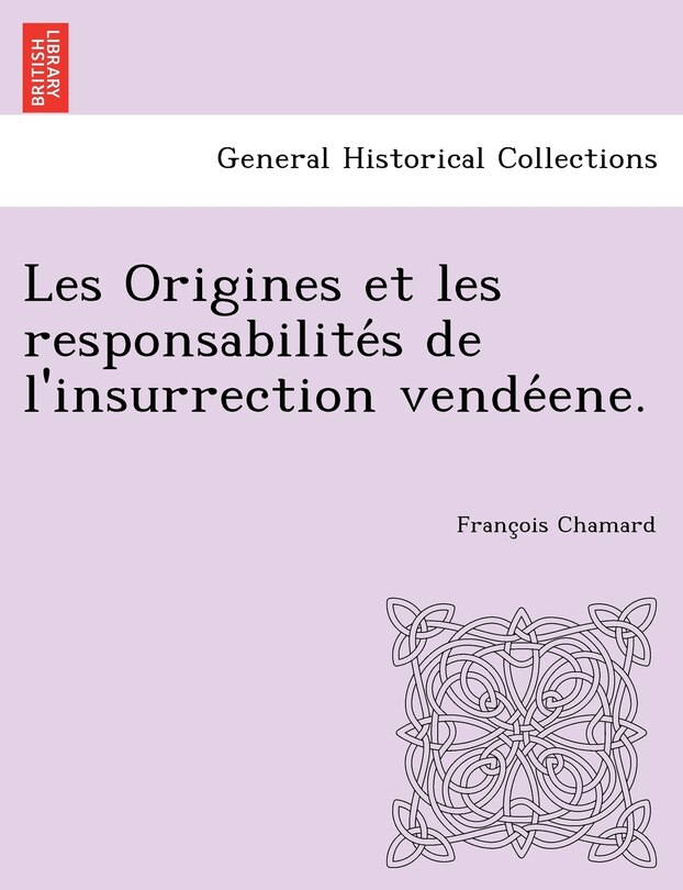 Couverture_Les Origines et les responsabilités de l'insurrection vendéene.