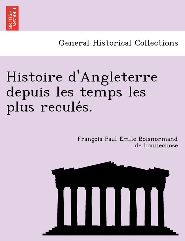Couverture_Histoire d'Angleterre depuis les temps les plus reculés.