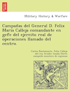 Couverture_Campan as del General D. Felix Maria Calleja Comandante En Gefe del Ejercito Real de Operaciones Llamado del Centro.