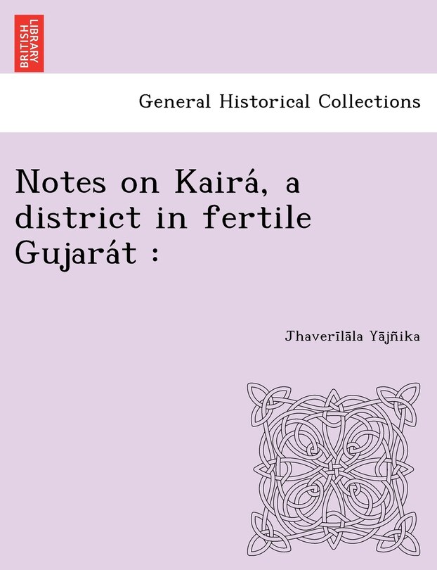 Couverture_Notes on Kaira, a District in Fertile Gujara T