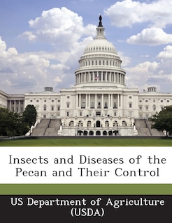 Front cover_Insects And Diseases Of The Pecan And Their Control