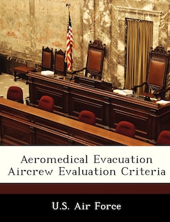 Aeromedical Evacuation Aircrew Evaluation Criteria