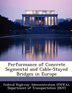 Couverture_Performance Of Concrete Segmental And Cable-stayed Bridges In Europe