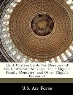 Identification Cards For Members Of The Uniformed Services, Their Eligible Family Members, And Other Eligible Personnel