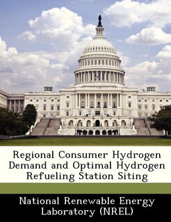 Front cover_Regional Consumer Hydrogen Demand And Optimal Hydrogen Refueling Station Siting